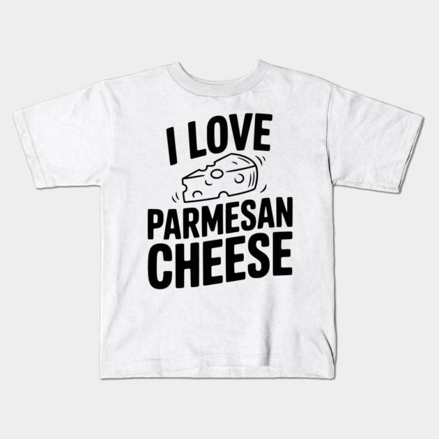 I Love Parmesan Cheese Kids T-Shirt by Frank Ring