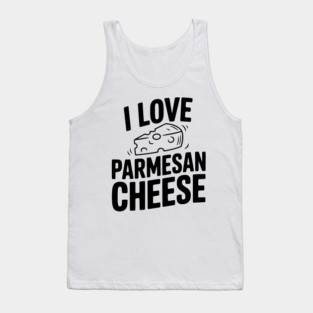 I Love Parmesan Cheese Tank Top