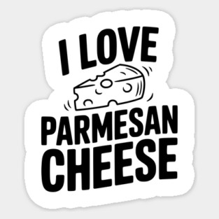 I Love Parmesan Cheese Sticker
