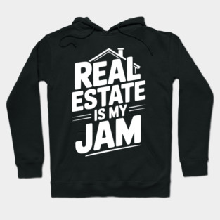 Real Estate is My Jam Hoodie