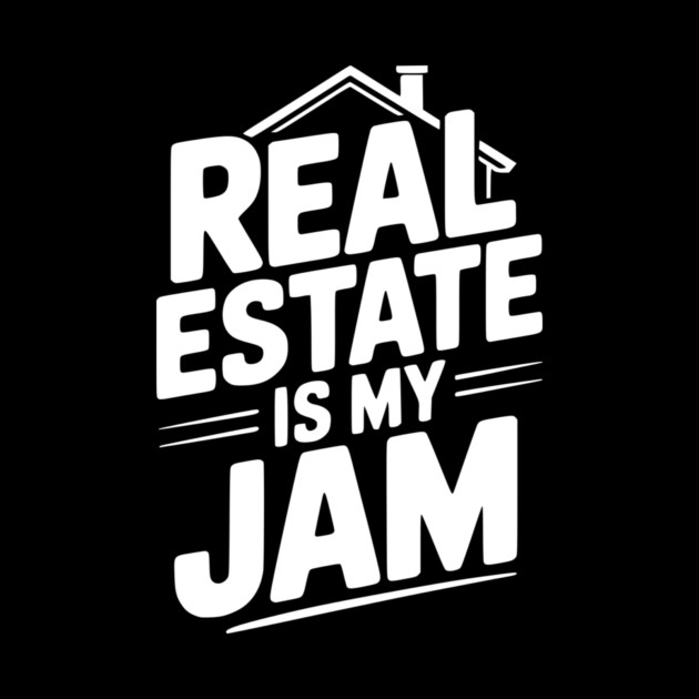 Real Estate is My Jam by Frank Ring