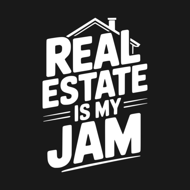 Real Estate is My Jam by Frank Ring