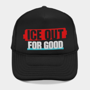 Ice Out For Good Hat