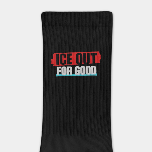 Ice Out For Good by Donald's Store 2