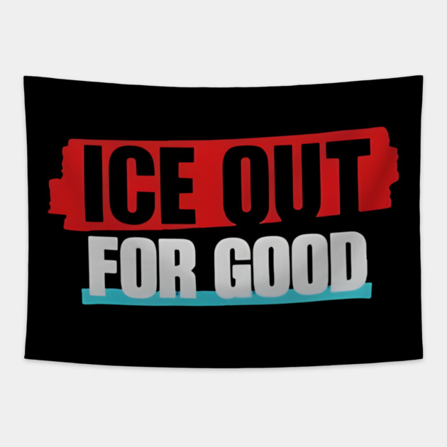 Ice Out For Good Tapestry by Donald's Store 2