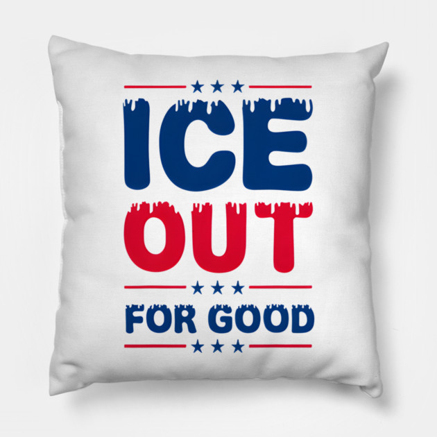 Ice Out For Good Pillow by Donald's Store 2
