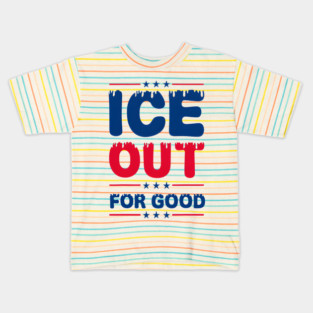 Ice Out For Good Kids T-Shirt