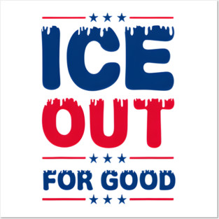 Ice Out For Good Posters and Art