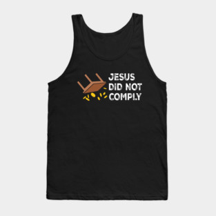 Jesus Did Not Comply Tank Top
