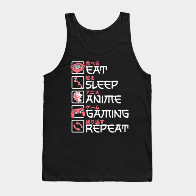 Eat Sleep Anime Gaming Repeat Otaku Gamer Japanese Anime Tank Top by yangho