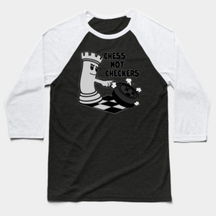 Get Off The Chess Board Baseball T-Shirt