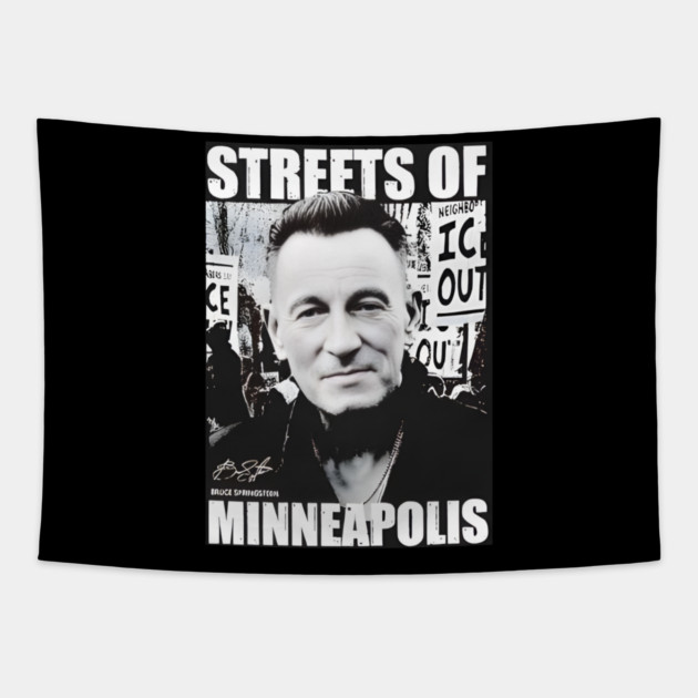 Bruce Springsteen streets of Minneapolis anti ICE Tapestry by Donald's Store 2