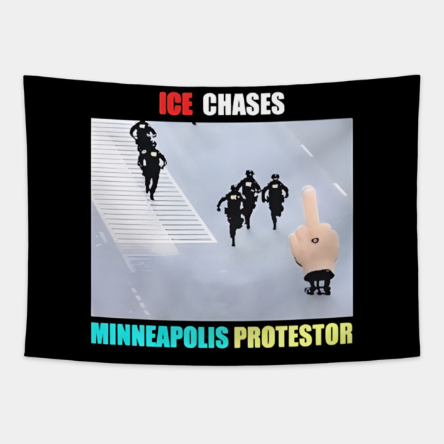 ICE Chases Minneapolis Protestor Tapestry by Donald's Store 2