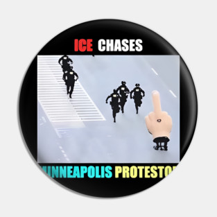 ICE Chases Minneapolis Protestor Pin