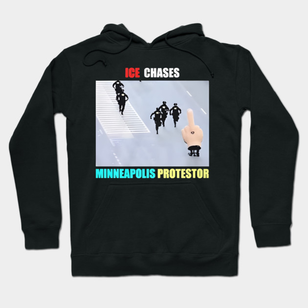ICE Chases Minneapolis Protestor Hoodie by Donald's Store 2