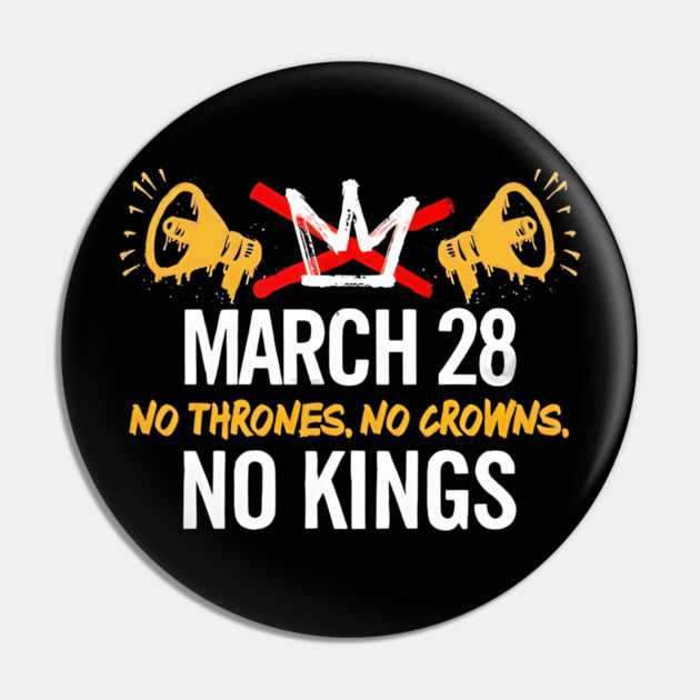 March 28 No Thrones No Crowns No Kings 2026 Pin by Donald's Store 2