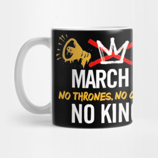 March 28 No Thrones No Crowns No Kings 2026 Mug