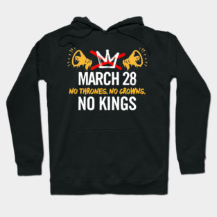 March 28 No Thrones No Crowns No Kings 2026 Hoodie