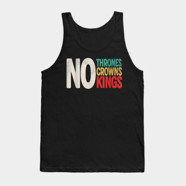 No Thrones No Crowns No Kings Tank Top by Donald's Store 2