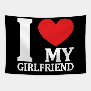 I Love My Girlfriend Tapestry