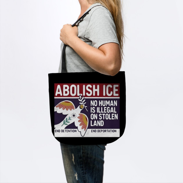 Abolish Ice No Human Is Illegal On Stolen Land by Donald's Store 2