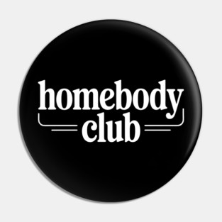 Homebody Club – Introvert Lifestyle Pin