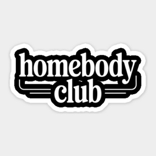 Homebody Club – Introvert Lifestyle Sticker