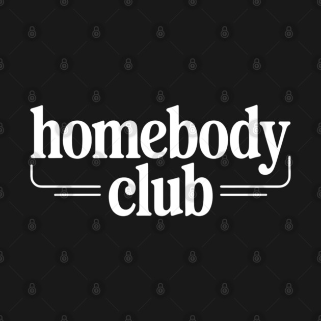 Homebody Club – Introvert Lifestyle by Silly Me Studio
