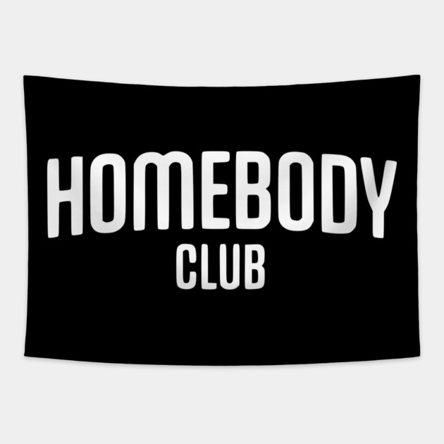 Homebody Club – Introvert Lifestyle Design Tapestry by Silly Me Studio