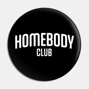 Homebody Club – Introvert Lifestyle Design Pin