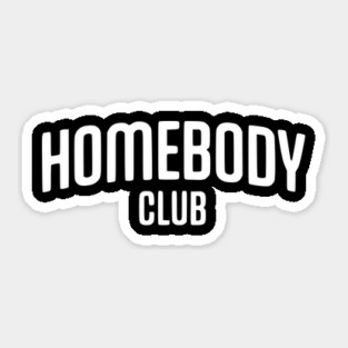 Homebody Club – Introvert Lifestyle Design Sticker