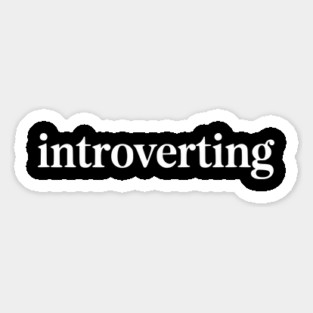 Introverting – Funny Introvert Design Magnet