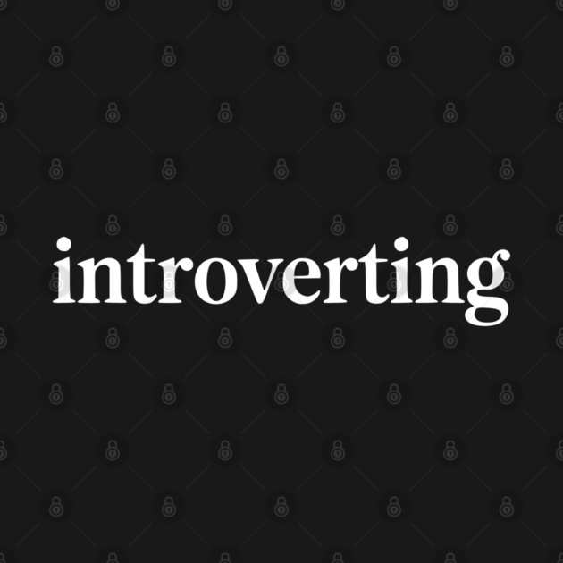Introverting – Funny Introvert Design by Silly Me Studio