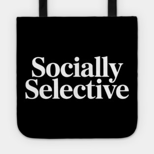 Socially Selective – Introvert Humor Design Tote