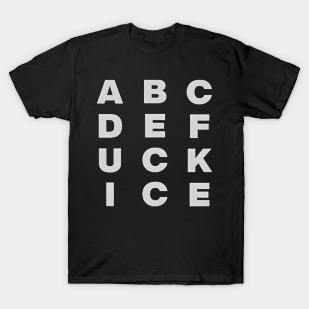 Original Abcdefuck Ice Alphabet T-Shirt by Donald's Store 2