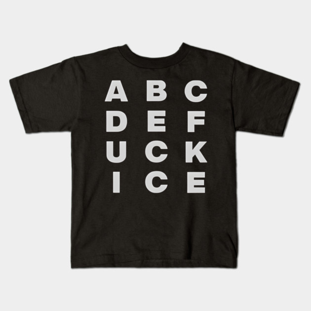 Original Abcdefuck Ice Alphabet Kids T-Shirt by Donald's Store 2