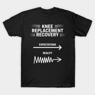 Knee Replacement Surgery Funny Recovery T-Shirt