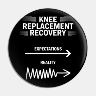 Knee Replacement Surgery Funny Recovery Pin
