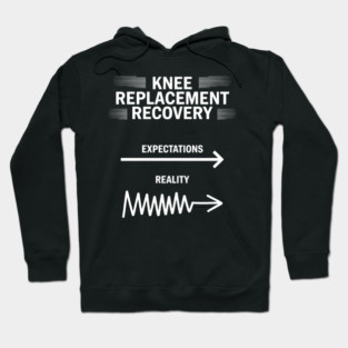 Knee Replacement Surgery Funny Recovery Hoodie