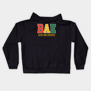 BAE Black And Educated, Black Lives Matter For The Melanin Dripping Men Women, Black Excellence, BLM Gifts Kids Hoodie