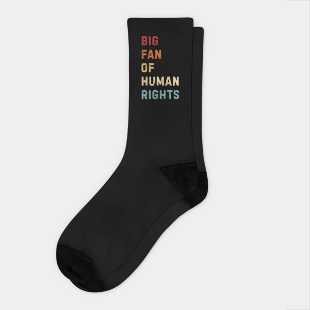 Big Fan Of Human Rights Socks by Creatifly Graphic Tees