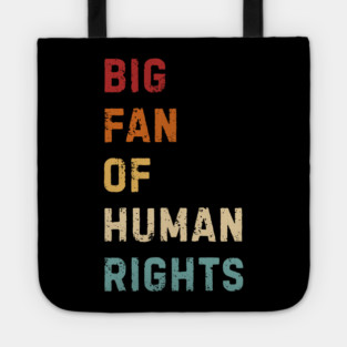 Big Fan Of Human Rights Tote