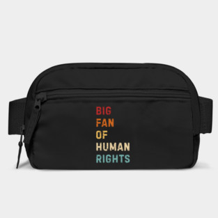 Big Fan Of Human Rights Bag