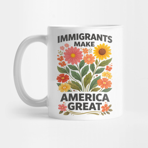Immigrants Make America Great Pro-Immigrant American Patriotism by ArtistTee ⭐⭐⭐⭐⭐