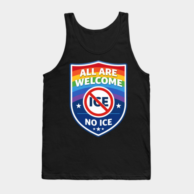 All Are Welcome No Ice Immigration Rights Human Rights Social Justice Activist Advocate Tank Top by ArtistTee ⭐⭐⭐⭐⭐
