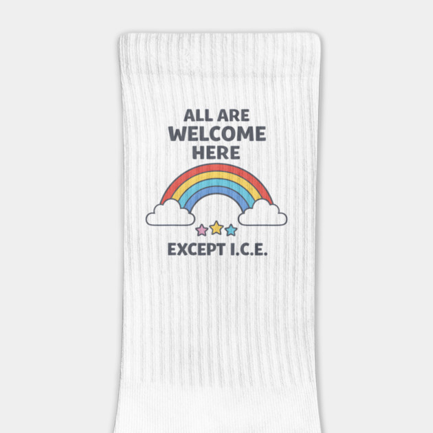 All-Are-Welcome-Here-Except-I.C.E.-Rainbow-Pro-Immigrant-Rights-Anti-ICE by ArtistTee ⭐⭐⭐⭐⭐