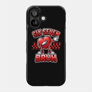 Six Seven Bruh Dabbing Heart Meme Phone Case