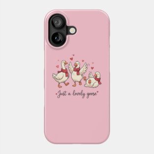 Just a Lovely Goose Phone Case