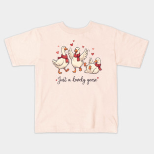 Just a Lovely Goose Kids T-Shirt