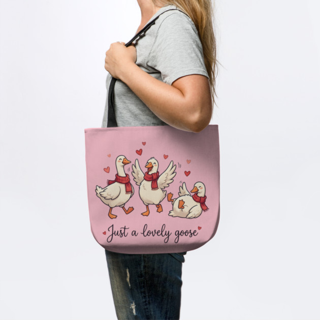 Just a Lovely Goose by Creatifly Graphic Tees